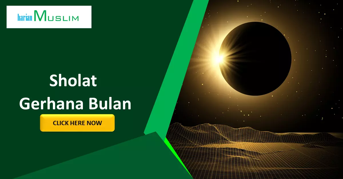 Tata Cara Sholat Gerhana Bulan Dan Doa Nya - Harian Muslim