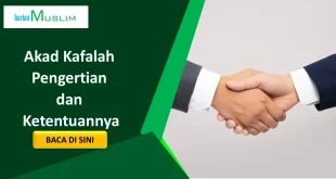 Akad Kafalah – Pengertian dan Ketentuannya