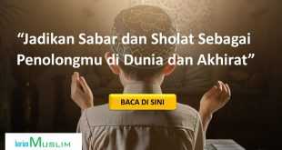 Jadikan Sabar dan Sholat Sebagai Penolongmu di Dunia dan Akhirat